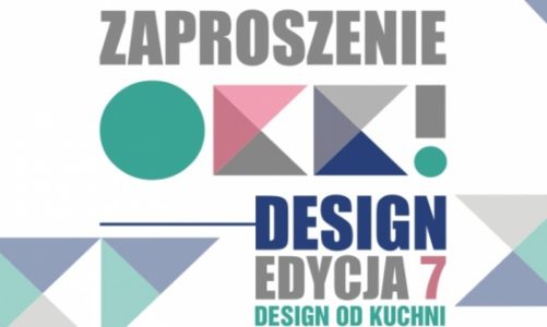 OKK! design – 7. edycja. Spotkanie z dobrym wzornictwem! DESIGN OD KUCHNI