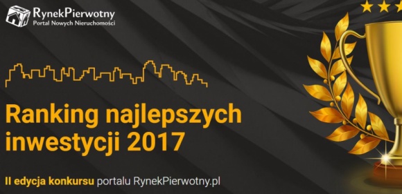 Kto zostanie zwycięzcą II edycji konkursu „Ranking najlepszych inwestycji 2017”?