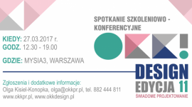 11. spotkanie OKK! design już 27 marca LIFESTYLE, Dom - ŚWIADOME PROJEKTOWANIE to tytuł pierwszego w tym roku elitarnego spotkania designerów, architektów i projektantów wnętrz w ramach cyklu OKK! design.