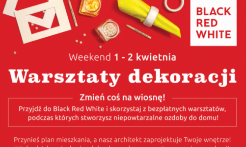 „Warsztaty dekoracji” w Black Red White