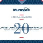 „Jasne! Lampa zainspirowana Rowlux” – konkurs z okazji 20-lecia firmy Muraspec