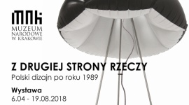 Ikony polskiego dizajnu w Muzeum Narodowym w Krakowie. Wśród eksponatów projekt LIFESTYLE, Dom - „Z drugiej strony rzeczy. Polski dizajn po roku 1989” to tytuł najnowszej, czasowej wystawy w Muzeum Narodowym w Krakowie. Ekspozycja w całości poświęcona polskiemu wzornictwu pokazuje, jak radzili sobie twórcy na przestrzeni ostatnich dekad.