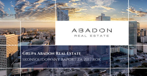 Grupa Abadon Real Estate z ponad 16 mln zł zysku netto za 2017 rok