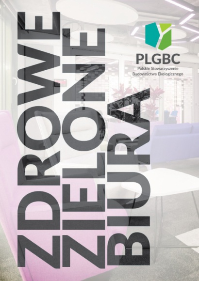 Zdrowe zielone biura. Nowy Raport PLGBC.