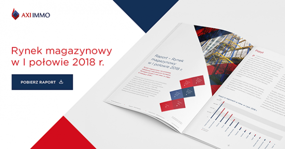 Raport – Rynek magazynowy w I połowie 2018 r.