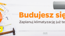 Zaplanuj klimatyzację podczas budowy. LIFESTYLE, Dom - Montaż klimatyzacji w domu nie jest tak prosty jak ustawienie mebla. Warto o tym pomyśleć już na etapie budowy, aby uniknąć poważnych remontów w przyszłości.