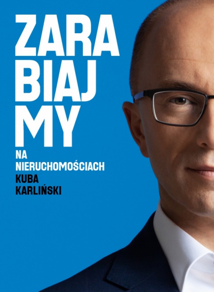 Premiera książki "Zarabiajmy na nieruchomościach" Kuby Karlińskiego