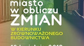 Miasto w obliczu zmian. Konferencja PLGBC Dzień Ziemi z zielonym budownictwem