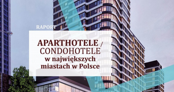 RAPORT: Aparthotele / condohotele w dużych miastach