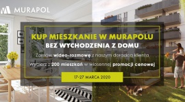 Murapol oferuje zakup mieszkania bez wychodzenia z domu oraz promocję cenową BIZNES, Nieruchomości - Murapol, wychodząc naprzeciw oczekiwaniom klientów, umożliwia zakup mieszkania oraz rezerwację online. Zawarcie umowy może być poprzedzone wideo-rozmową, podczas której doradca klienta Murapol poprowadzi nabywcę przez cały proces rezerwacji wybranego lokalu.