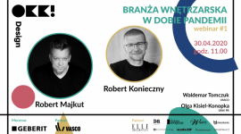 Robert Konieczny i Robert Majkut gośćmi webinaru OKK! design LIFESTYLE, Dom - W związku z epidemią koronawirusa wiele pracowni i biur architektonicznych przestawiło się na pracę w trybie home office. Kontakty branżowe zostały ograniczone do minimum, a niepewna przyszłość i perspektywa kryzysu gospodarczego zrodziły wiele obaw w środowisku projektowym.