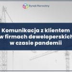 Nowe rozwiązania komunikacyjne w firmach deweloperskich [SONDA]