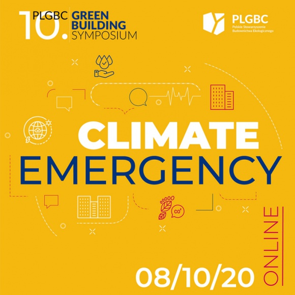 #ClimateEmergency – 10. PLGBC Green Building Symposium w nowym formacie online