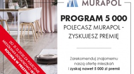 Zyskaj jeszcze więcej za polecenie oferty Grupy Murapol