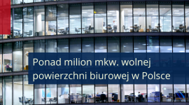 Ponad milion mkw. wolnej powierzchni biurowej w Polsce BIZNES, Nieruchomości - W ciągu pierwszych dziewięciu miesięcy 2020 r. na rynku nowoczesnych powierzchni biurowych w Polsce deweloperzy dostarczyli ponad 530 000 mkw. 305 000 mkw. przypadło w udziale ośmiu głównym rynkom regionalnym, z kolei w Warszawie w tym czasie oddano do użytku 231 600 mkw.