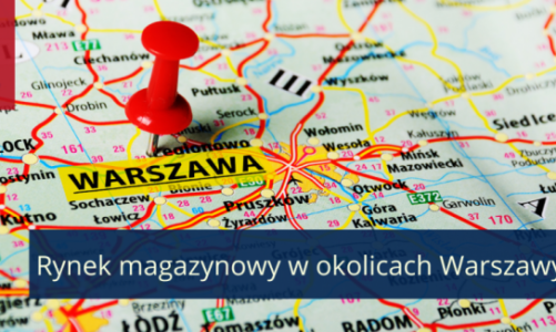 Okolice Warszawy centralnym hubem dystrybucyjnym dla stolicy i całego kraju