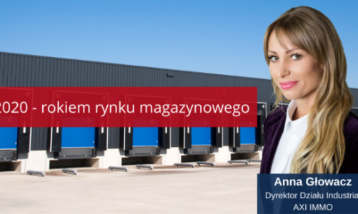 2020 – rokiem rynku magazynowego